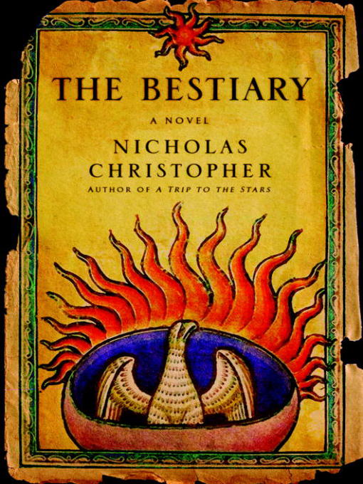 Title details for The Bestiary by Nicholas Christopher - Available